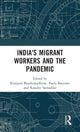 Book cover of: India's Migrant Workers and the Pandemic. By: Ritajyoti Bandyopadhyay
