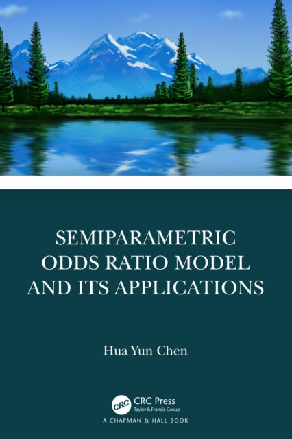 Book cover of: Semiparametric Odds Ratio Model and Its Applications. By: Hua Yun Chen