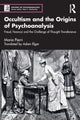 Book cover of: Occultism and the Origins of Psychoanalysis. By: Maria Pierri