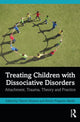 Book cover of: Treating Children with Dissociative Disorders. By: Valerie Sinason