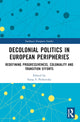 Book cover of: Decolonial Politics in European Peripheries. By: Sanja S. Petkovska
