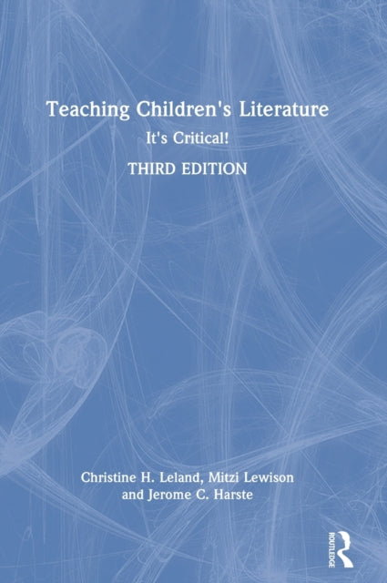 Book cover of: Teaching Children's Literature. By: Christine Leland