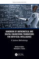 Book cover of: Handbook of Mathematical and Digital Engineering Foundations for Artificial Intelligence. By: Adedeji B. Badiru