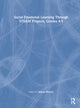 Book cover of: Social-Emotional Learning Through STEAM Projects, Grades 4-5