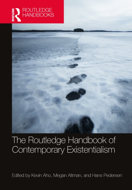 Book cover of: Routledge Handbook of Contemporary Existentialism. By: Kevin Aho