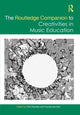 Book cover of: Routledge Companion to Creativities in Music Education. By: Clint Randles
