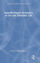 Book cover of: Imperfectionist Aesthetics in Art and Everyday Life. By: Peter Cheyne