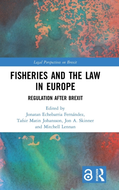 Book cover of: Fisheries and the Law in Europe. By: Jonatan Echebarria Fernández