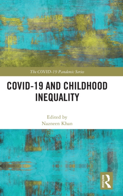 Book cover of: COVID-19 and Childhood Inequality