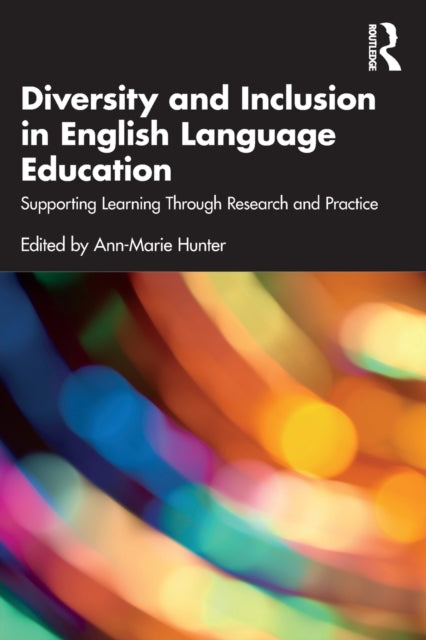 Book cover of: Diversity and Inclusion in English Language Education. By: Ann-Marie Hunter