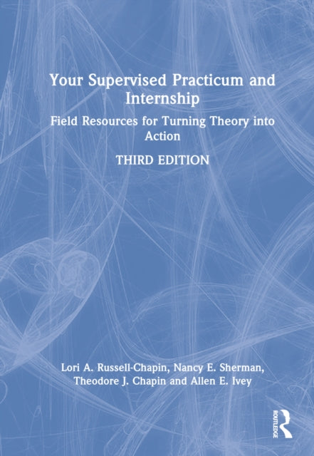 Book cover of: Your Supervised Practicum and Internship. By: Lori A. Russell-Chapin