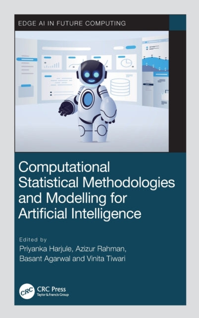 Book cover of: Computational Statistical Methodologies and Modeling for Artificial Intelligence. By: Priyanka Harjule