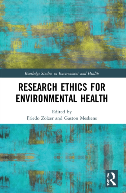 Book cover of: Research Ethics for Environmental Health. By: Friedo Zölzer