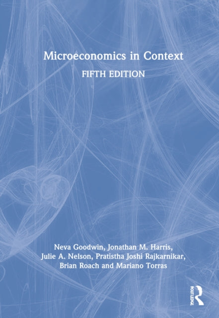Book cover of: Microeconomics in Context. By: Neva R. Goodwin