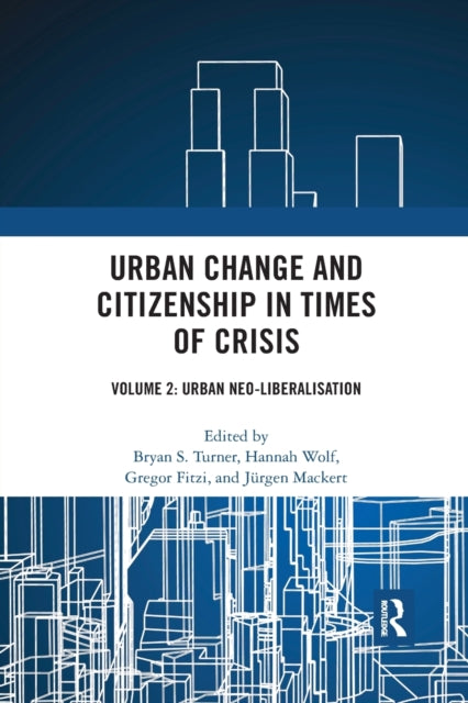 Book cover of: Urban Change and Citizenship in Times of Crisis. By: Bryan S. Turner