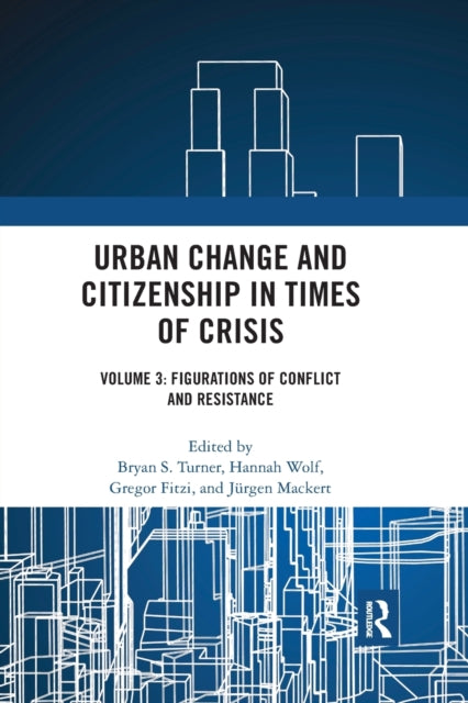 Book cover of: Urban Change and Citizenship in Times of Crisis. By: Bryan S. Turner