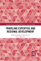 Book cover of: Traveling Expertise and Regional Development. By: Andreas Öjehag-Pettersson