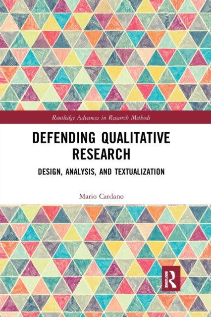 Book cover of: Defending Qualitative Research. By: Mario Cardano