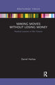 Book cover of: Making Movies Without Losing Money. By: Daniel Harlow