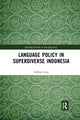Book cover of: Language Policy in Superdiverse Indonesia. By: Subhan Zein