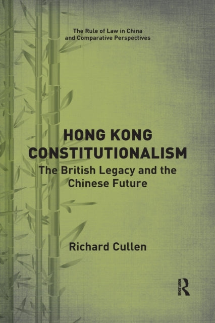 Book cover of: Hong Kong Constitutionalism. By: Richard Cullen