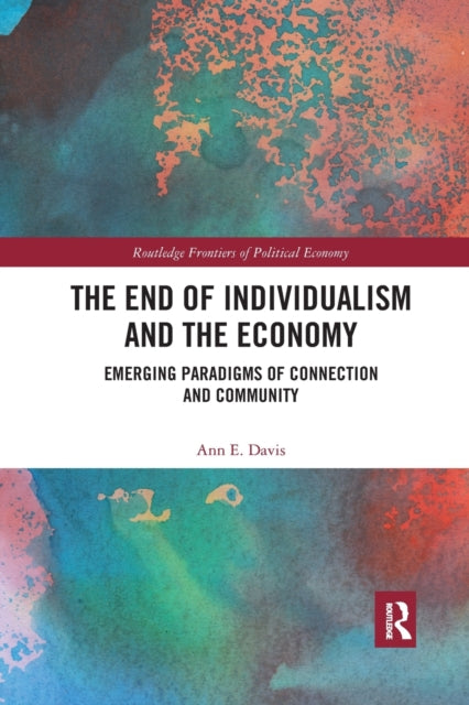 Book cover of: End of Individualism and the Economy. By: Ann E. Davis