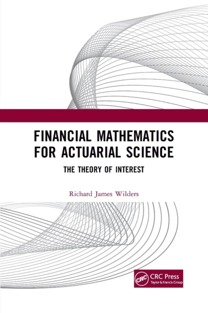 Book cover of: Financial Mathematics For Actuarial Science. By: Richard J. Wilders