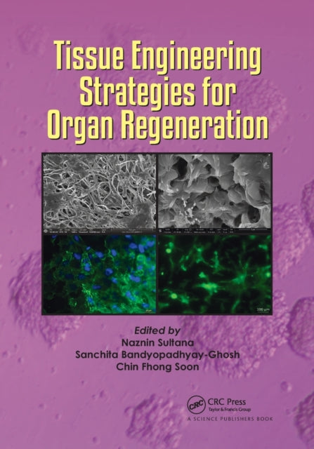Book cover of: Tissue Engineering Strategies for Organ Regeneration. By: Naznin Sultana