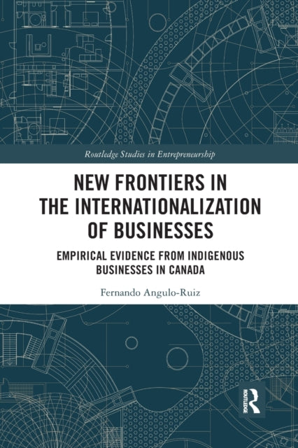 Book cover of: New Frontiers in the Internationalization of Businesses. By: Fernando Angulo-Ruiz
