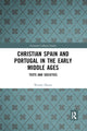 Book cover of: Christian Spain and Portugal in the Early Middle Ages. By: Wendy Davies