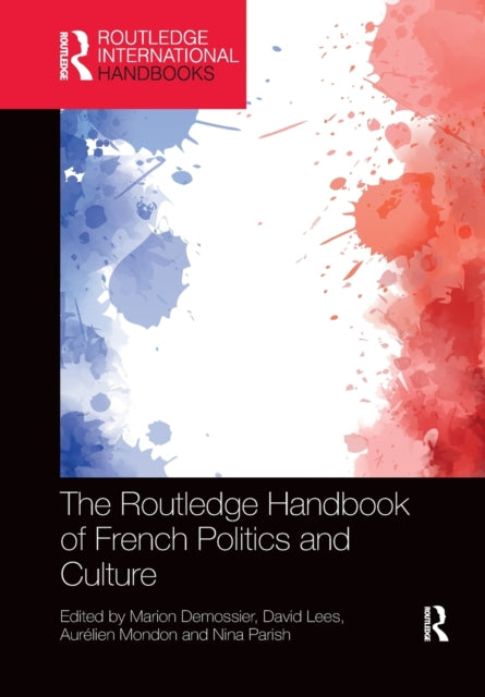 Book cover of: Routledge Handbook of French Politics and Culture. By: Marion Demossier