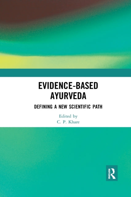 Book cover of: Evidence-based Ayurveda. By: C. P. Khare