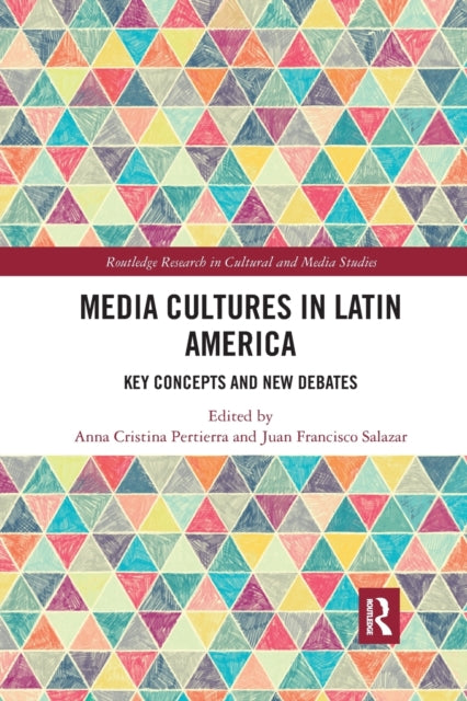 Book cover of: Media Cultures in Latin America. By: Juan Francisco Salazar