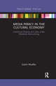 Book cover of: Media Piracy in the Cultural Economy. By: Gavin Mueller