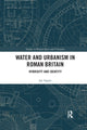Book cover of: Water and Urbanism in Roman Britain. By: Jay Ingate
