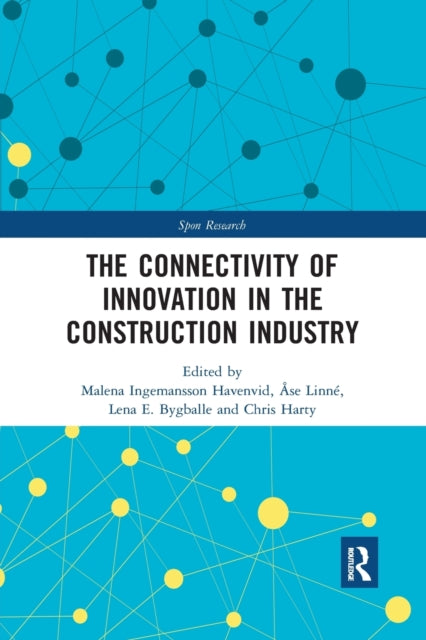 Book cover of: Connectivity of Innovation in the Construction Industry. By: Malena Ingemansson Havenvid