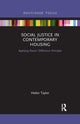 Book cover of: Social Justice in Contemporary Housing. By: Helen Taylor