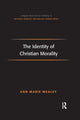 Book cover of: Identity of Christian Morality. By: Ann Marie Mealey
