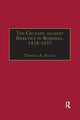 Book cover of: Crusade against Heretics in Bohemia, 1418–1437. By: Thomas A. Fudge
