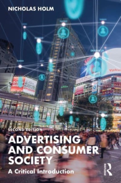Book cover of: Advertising and Consumer Society. By: Nicholas Holm