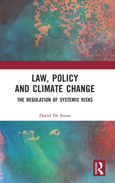 Book cover of: Law, Policy and Climate Change. By: Dariel de Sousa