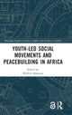 Book cover of: Youth-Led Social Movements and Peacebuilding in Africa. By: Ibrahim Bangura