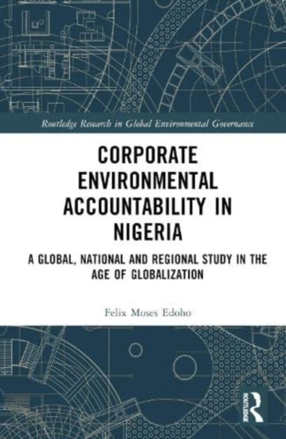Book cover of: Corporate Environmental Accountability in Nigeria. By: Felix Moses Edoho