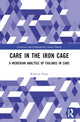 Book cover of: Care in the Iron Cage. By: Rowena Slope