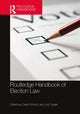 Book cover of: Routledge Handbook of Election Law. By: David A. Schultz