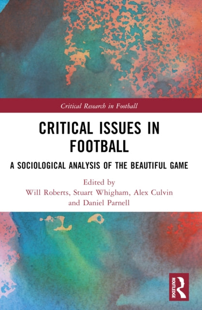 Book cover of: Critical Issues in Football. By: Will Roberts