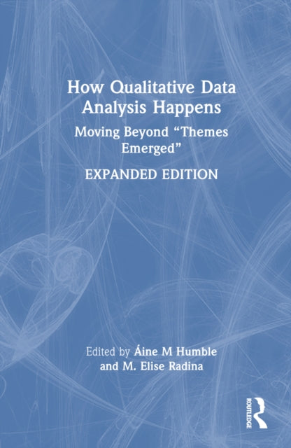 Book cover of: How Qualitative Data Analysis Happens. By: Aine Humble