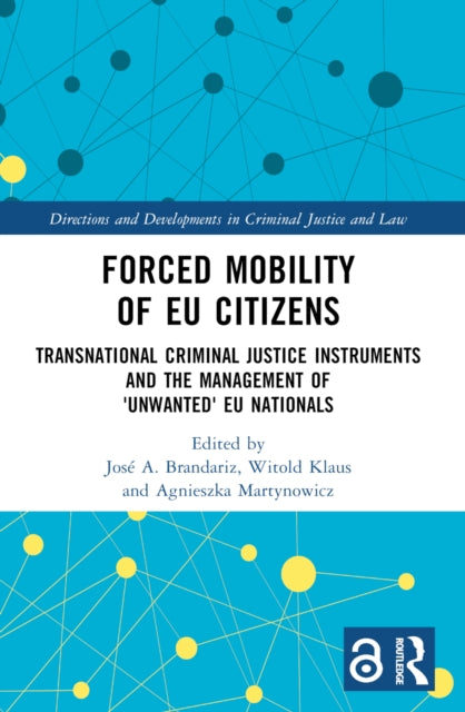 Book cover of: Forced Mobility of EU Citizens. By: José A. Brandariz
