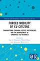 Book cover of: Forced Mobility of EU Citizens. By: José A. Brandariz