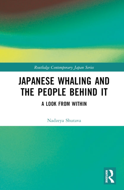 Book cover of: Japanese Whaling and the People Behind It. By: Nadzeya Shuteva